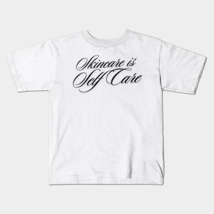 skin care is self care Kids T-Shirt